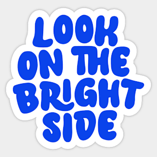 Look on The Bright Side in Blue and Cream Sticker